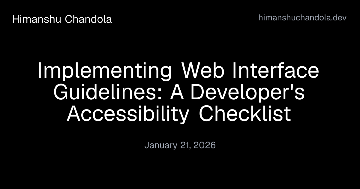 Implementing Web Interface Guidelines: A Developer's Accessibility ...